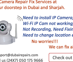 IP Camera Repair Fix Services in Sharjah